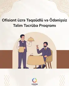 Ofisiant üzrə Təqaüdlü və Ödənişsiz Təlim Təcrübə Proqramı