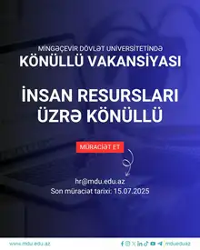 Mingəçevir Dövlət Universitetində İnsan resursları üzrə könüllü axtarılır!