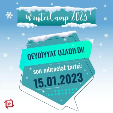 Tələbələr üçün keçiriləcək “WinterCamp 2023” qış universitetinin qeydiyyat tarixi uzadılıb