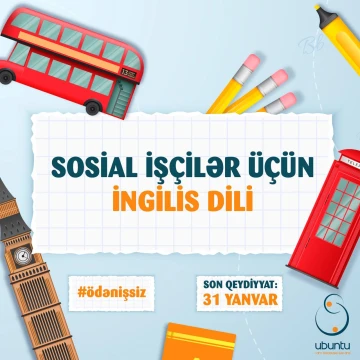 Ubuntu Sosial iş Dərnəyi “Sosial işçilər üçün ödənişsiz ingilis dili” kurslarını elan edir