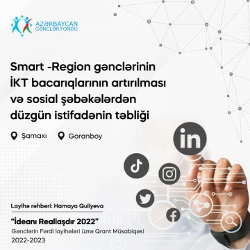 “Smart”- Region gənclərinin İKT bacarıqlarının artırılması və sosial şəbəkələrdən düzgün istifadəsinin təbliği” layihəsinin icra mərhələsi başlayıb