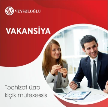Təchizat üzrə kiçik mütəxəssis vakansiyası
