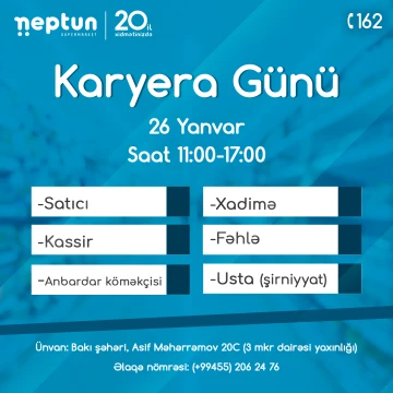 Neptun Supermarket "Karyera Günü" elan edir!