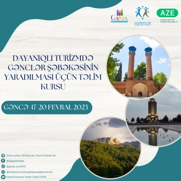 “Dayanıqlı Turizmdə Gənclər Şəbəkəsinin Yaradılması üçün Təlim Kursu” layihəsi üçün iştirakçıların qəbulu elan olunur