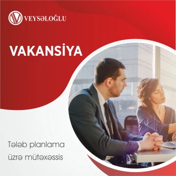 Tələb planlama üzrə mütəxəssis vakansiyası