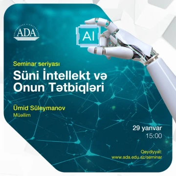 Süni intellektin gündəlik həyatda və gələcək işinizdə necə tətbiq olunacağı barədə suallarınız var?