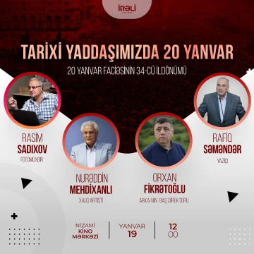 20 Yanvar faciəsinin ildönümünə həsr olunmuş görüş keçiriləcək