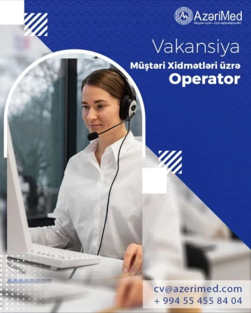 Müştəri xidmətləri üzrə operator vakansiyası