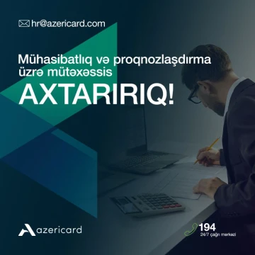 Mühasibatlıq və proqnozlaşdırma üzrə mütəxəssis vakansiyası