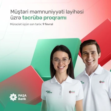 "PAŞA Bank"da yeni təcrübə və inkişaf fürsəti sizi gözləyir!