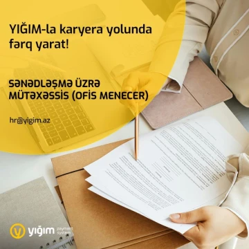 Sənədləşmə üzrə mütəxəssis (Ofis menecer) vakansiyası