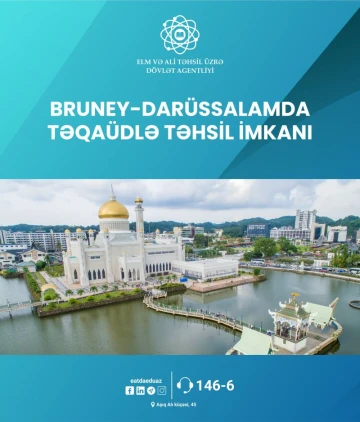 Bruney-Darüssalamda təqaüdlə təhsil imkanı
