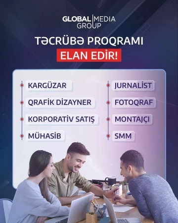 𝐆𝐥𝐨𝐛𝐚𝐥 𝐌𝐞𝐝𝐢𝐚 𝐆𝐫𝐨𝐮𝐩 aşağıdakı sahələr üzrə Təcrübə Proqramı elan edir