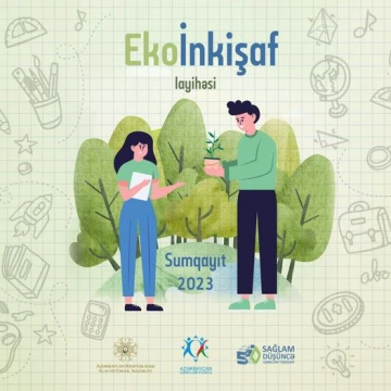 “Ekoİnkişaf- Ekoloji Maarifləndirmə Kampaniyası” adlı layihə keçiriləcək