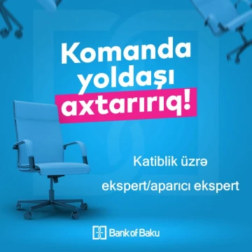 "Katiblik üzrə ekspert/aparıcı ekspert" vəzifəsi üzrə vakansiya