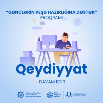 “Gənclərin Peşə Hazırlığına Dəstək” proqramına qeydiyyat davam edir