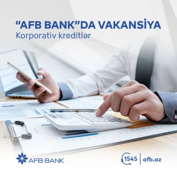 Korporativ kreditlər üzrə aparıcı mütəxəssis/baş mütəxəssis (Bakı filialları) vakansiyası