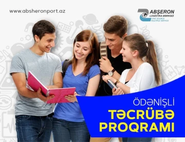 Abşeron Logistika Mərkəzi MAAŞLI TƏCRÜBƏ PROQRAMI elan edir