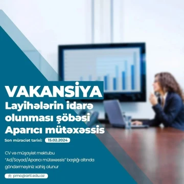 Azərbaycan Respublikasının Təhsil İnstitutu (ARTİ) Layihələrin idarə olunması şöbəsi baş mütəxəssis vəzifəsinə vakansiya elan edir