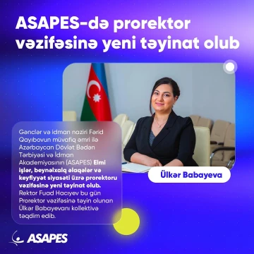 ASAPES-də prorektor vəzifəsinə yeni təyinat olub