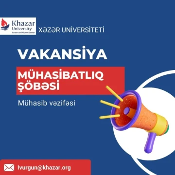 Xəzər Universiteti Mühasibatlıq şöbəsi mühasib vəzifəsinə vakansiya elan edir
