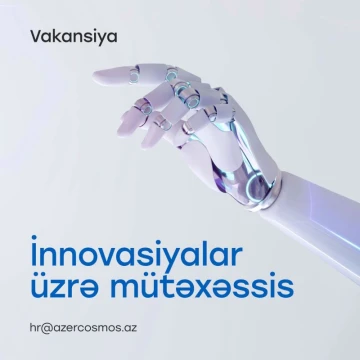 “İnnovasiyalar üzrə mütəxəssis” vəzifəsi üzrə vakansiya