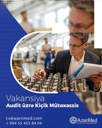 Audit üzrə kiçik mütəxəssis vakansiyası