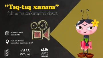 “Tıq-tıq xanım” fokus müzakirəsinə dəvət