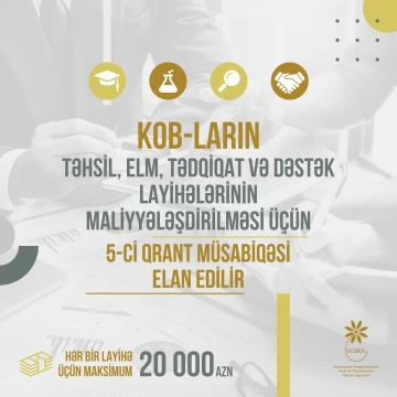 KOB-ların təhsil, elm, tədqiqat və dəstək layihələrinin maliyyələşdirilməsi məqsədilə  5-ci qrant müsabiqəsi elan edilir