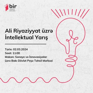 Ali Riyaziyyat üzrə intellektual yarış həyata keçirilir