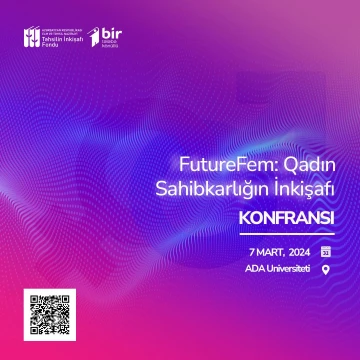 "FutureFem: Qadın Sahibkarlığın İnkişafı" konfransına qeydiyyat başladı