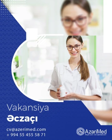 AzəriMed QSC "Əczaçı" Vakansiyası Elan Edir
