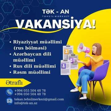 Tek-An Təhsil Mərkəzi tədris ili üçün RUS Bölmələri üzrə müəllim vakansiya elan edir