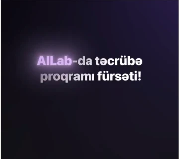 AILab təcrübə proqramı – Gələcəyin mütəxəssisi olmaq üçün fürsət