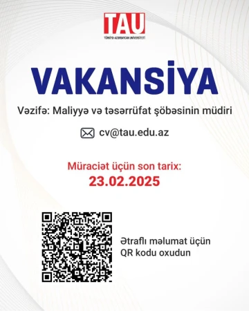 Türkiyə-Azərbaycan Universitetində (TAU) Maliyyə və təsərrüfat şöbəsinin müdiri vəzifəsinə vakansiya elan edilir