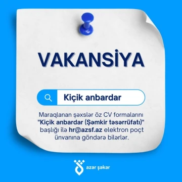 Kiçik anbardar (Şəmkir təsərrüfatı) vakansiyası