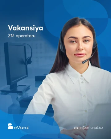 Zəng Mərkəzinin operatoru vakansiyası