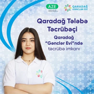 Qaradağ “Gənclər evi”ndə tələbə təcrübəçi vakansiyası