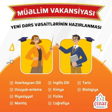 “Çinar Yayımları” nəşriyyatı yeni kitab layihələrinin hazırlanması üçün MÜƏLLİM və TƏLƏBƏLƏR üçün vakansiyası elan edir