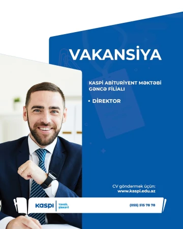 Kaspi Abituriyent Məktəbi Gəncə Filialı üçün Direktor vakansiyası