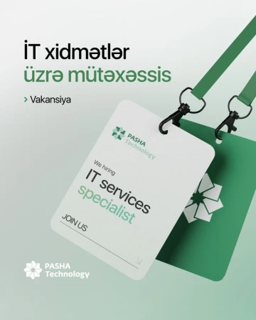 “İT xidmətləri üzrə mütəxəssis” vəzifəsi üzrə vakansiya