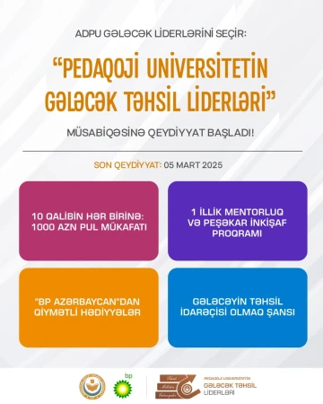 ADPU gələcək liderlərini seçir: “Pedaqoji Universitetin Gələcək Təhsil Liderləri” müsabiqəsinə qeydiyyat başladı