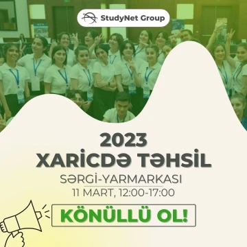 StudyNet Group "Studynet Xaricdə Təhsil sərgi-yarmarkası 2023" üçün könüllü qəbulunu elan edir
