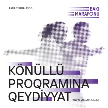 “Bakı Marafonu-2023”də on minlərlə marafonçu ilə birlikdə küləyə qalib gələcək könüllülərdən biri sən ola bilərsən!