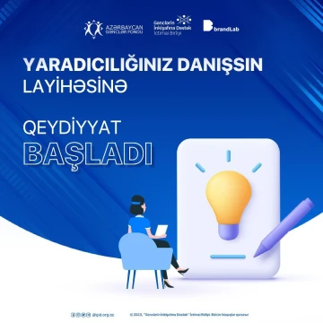 “Yaradıcılığın danışsın” layihəsinə qeydiyyat başladı (ÖDƏNİŞSİZ)