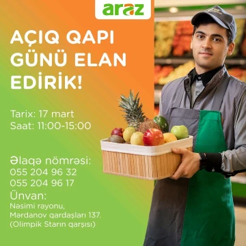 Araz Supermarket MMC Açıq Qapı Günü elan edir