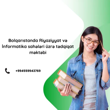 Bolqarıstanda Orta məktəb şagirdləri üçün Riyaziyyat və İnformatika sahələri üzrə tədqiqat məktəbi