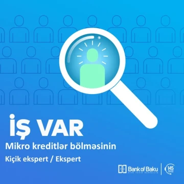 "Mikro kreditlər bölməsinin kiçik ekspert/ekspert" vəzifəsi üzrə vakansiya