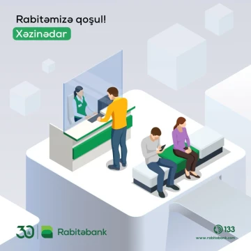 Rabitəbank ASC Qusar, Ağsu və  Lənkəran filiallarına xəzinədar vəzifəsi üzrə  işə qəbul elan edir
