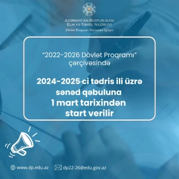 2024–2025-ci tədris ili üzrə “2022–2026-cı illər üçün Dövlət Proqramı” çərçivəsində sənəd qəbulu başlayır